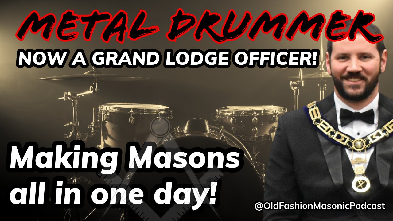 Metal Drummer Now a Masonic Grand Lodge Officer Discusses One Day Masons - S2 E99