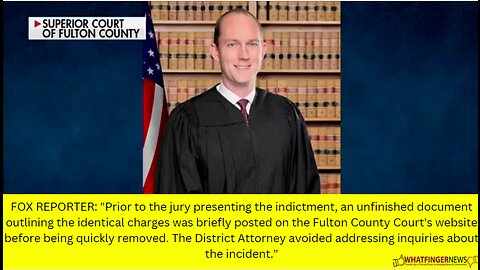 FOX REPORTER: "Prior to the jury presenting the indictment, an unfinished document outlining