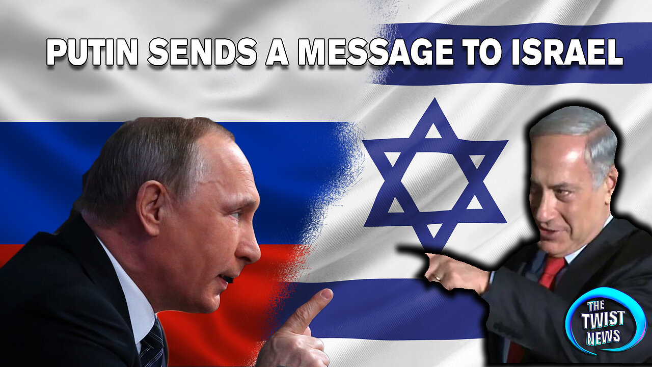 Putin SENDS a MESSAGE to Israel