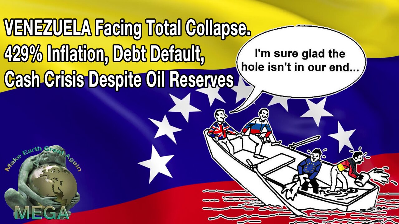 VENEZUELA Facing Total Collapse. 429% Inflation, Debt Default, Cash Crisis, Despite Oil Reserves