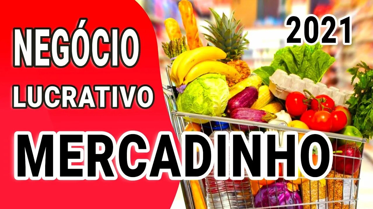 COMO MONTAR E ABRIR UM MERCADINHO DE BAIRRO | NEGÓCIO LUCRATIVO