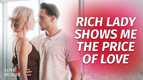Rich Lady Shows Me the Price of Love