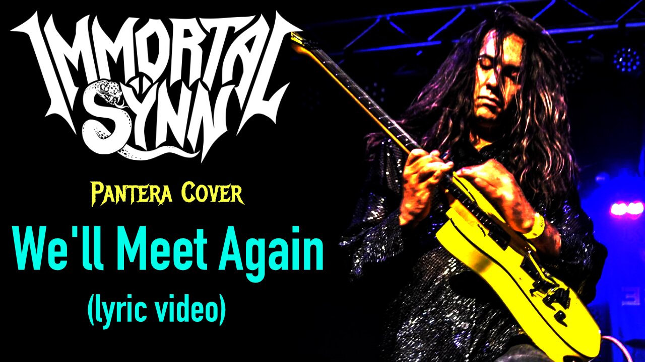 "We'll Meet Again" [lyric video] - Pantera cover by Immortal Sÿnn