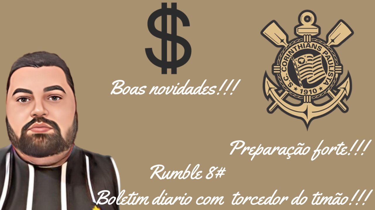 Boletim do torcedor do timão na Rumble!!!!