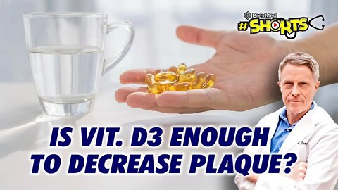 #SHORTS Is Vitamin D3 Enough To Decrease Plaque?