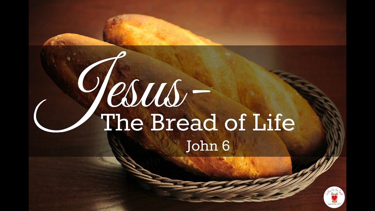 20230312 UNDERSTANDING JESUS: THE BREAD OF LIFE (MINISTER DEREK HALLETT)