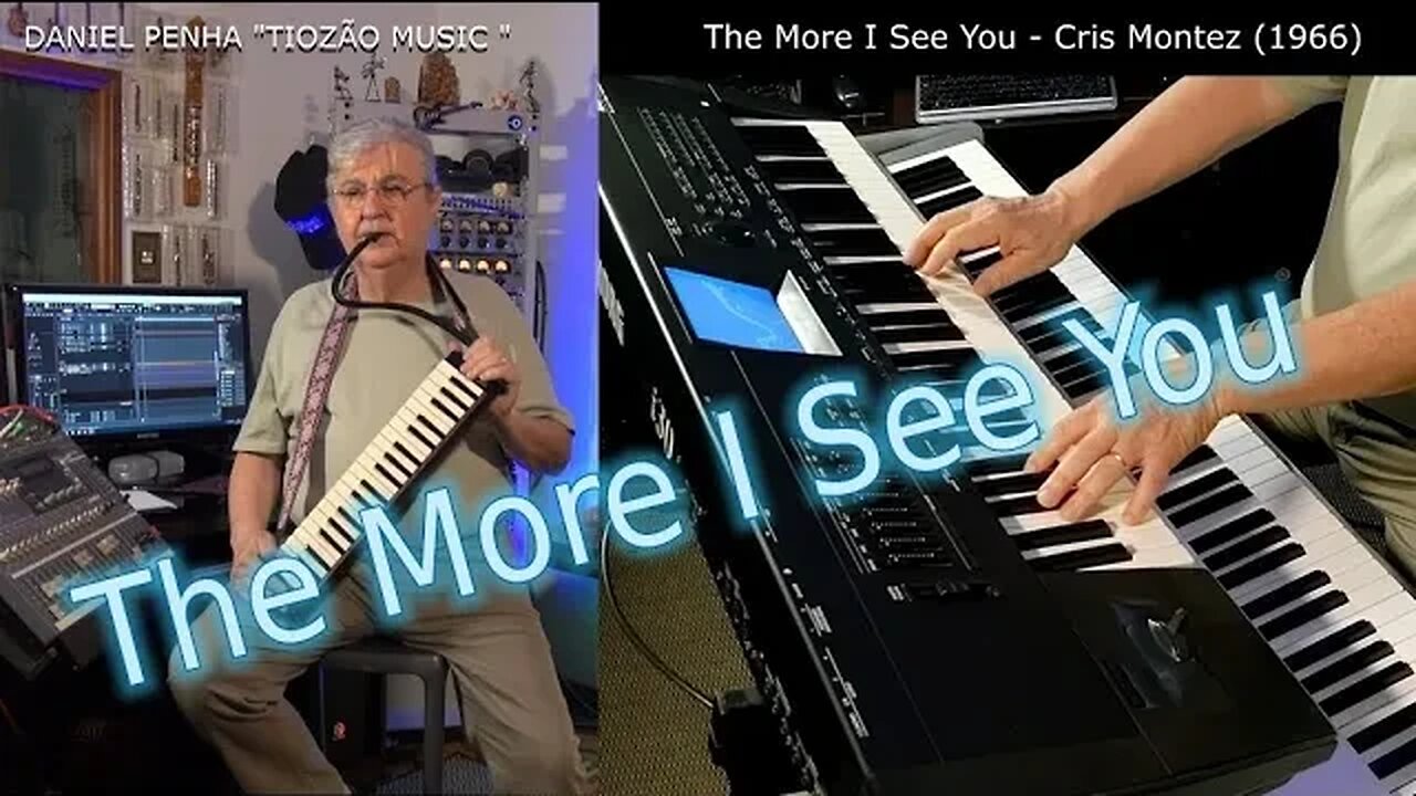 THE MORE I SEE YOU - MELÓDICA / PIANICA (C0VER)