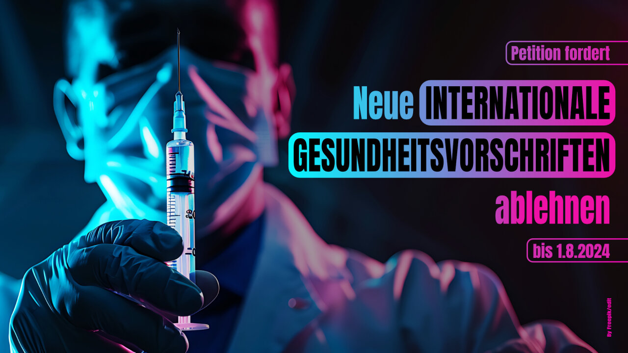 CH-online-Petition fordert: Bundesrat soll die neuen Gesundheitsvorschriften (IGV) ablehnen