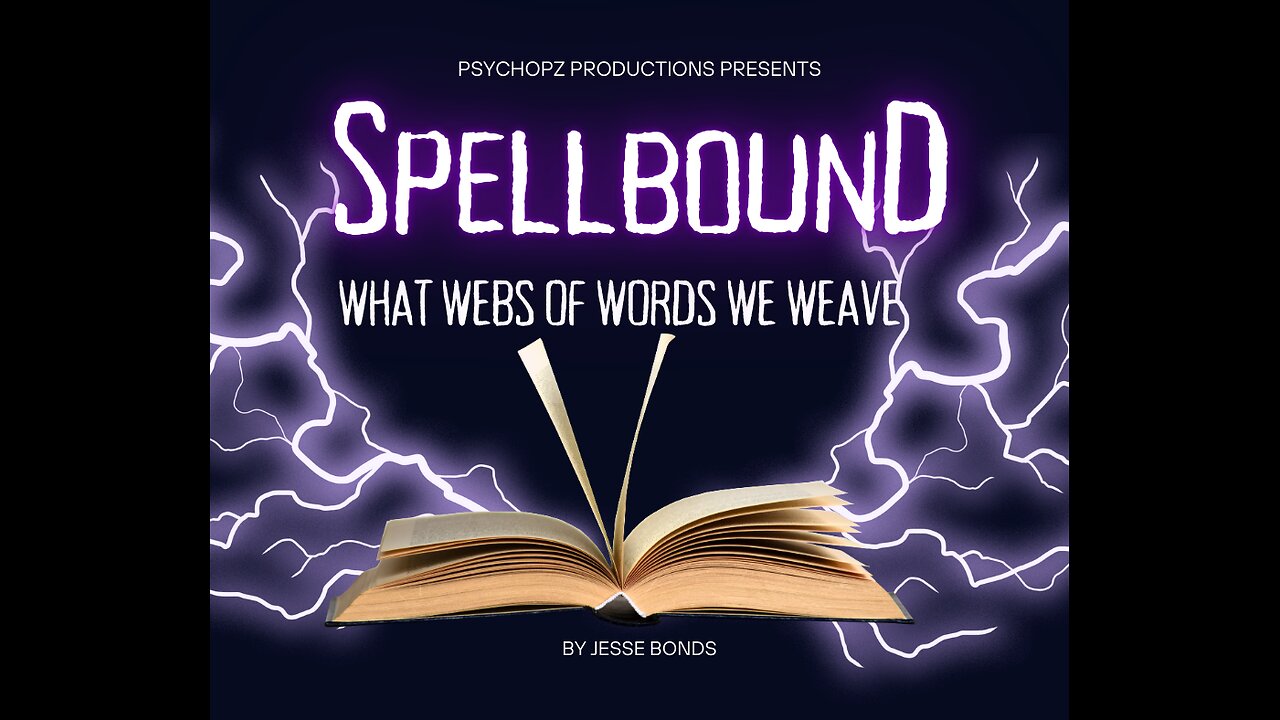 Spellbound: What Webs of Words We Weave