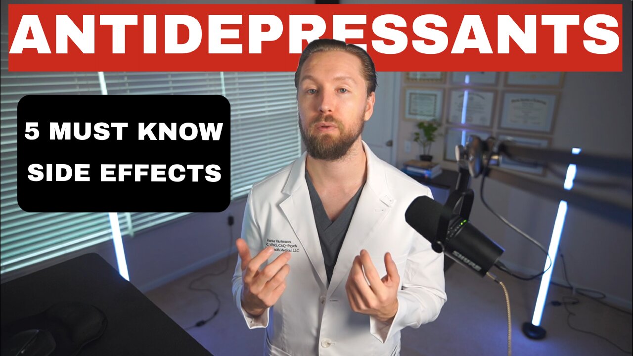 5 MUST KNOW Antidepressant Side Effects I Tell All My Patients (as a Board-Certified Psych PA)