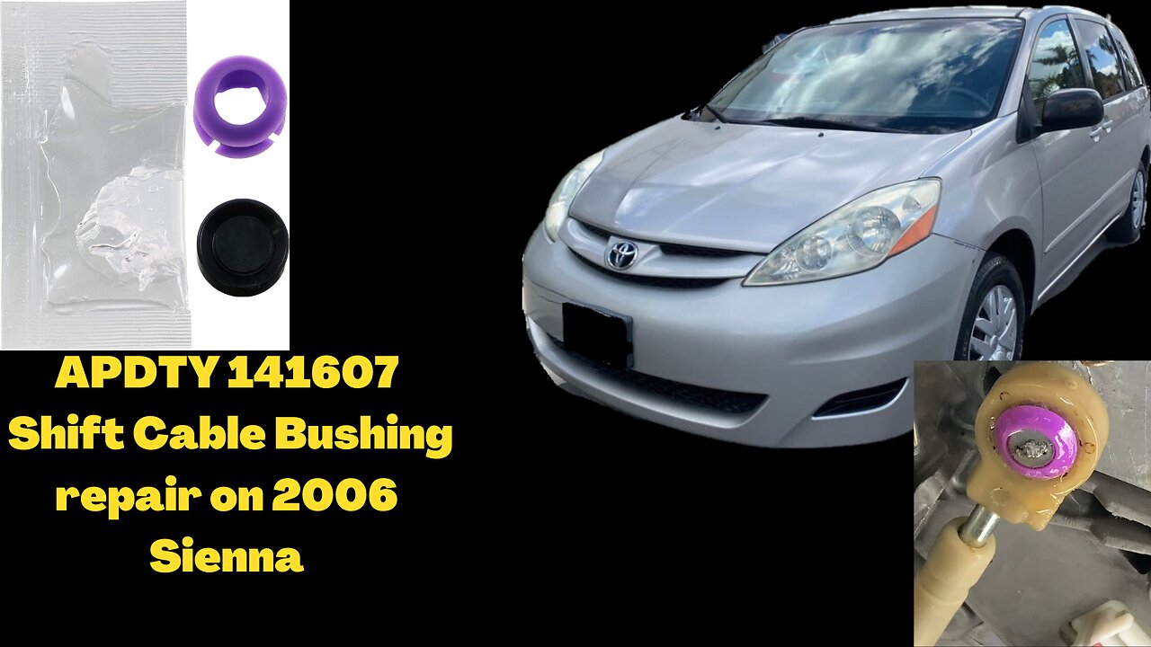 Toyota Sienna - Broken Gear Shift Cable Bushing and How to Repair