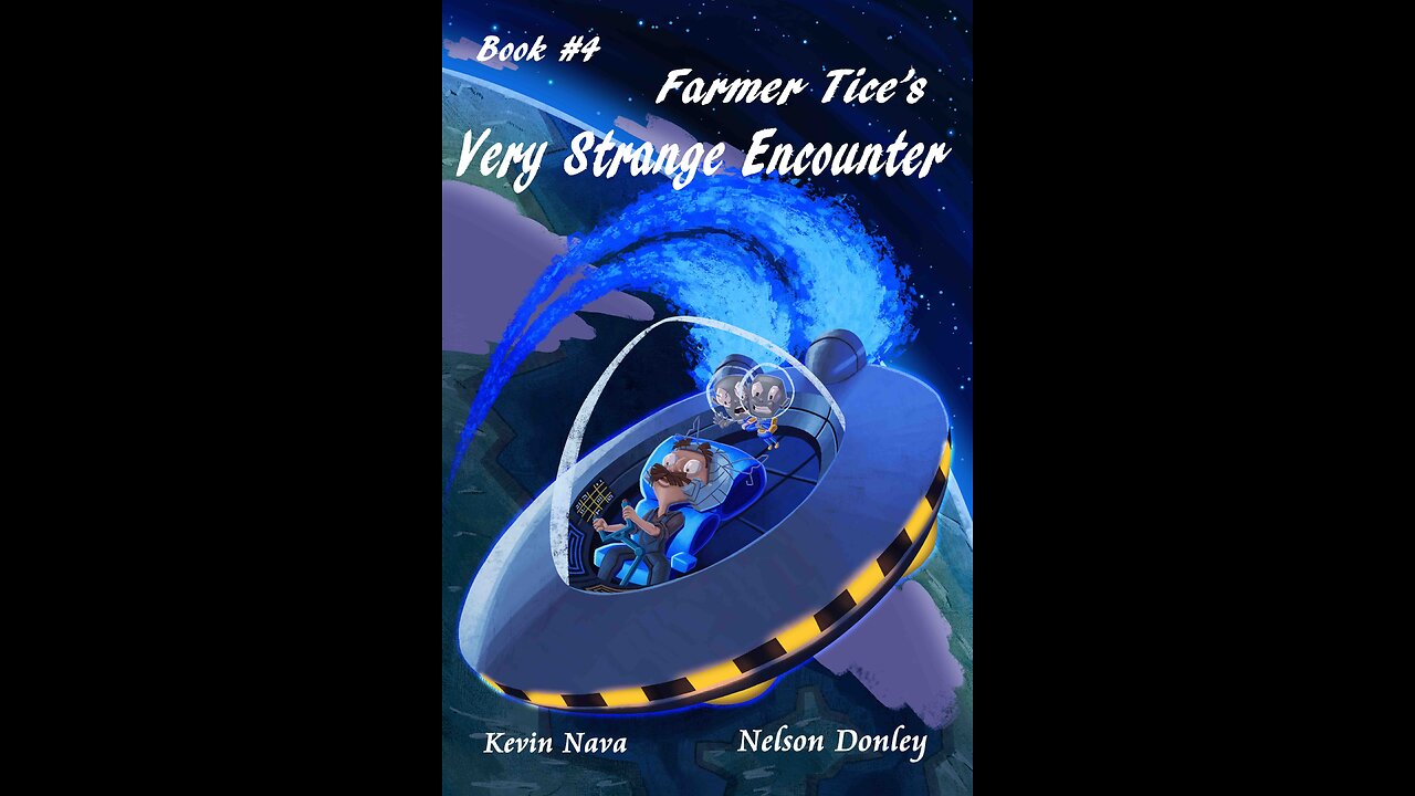 Farmer Tice Book #4 "Farmer Tice's Very Strange Encounter"