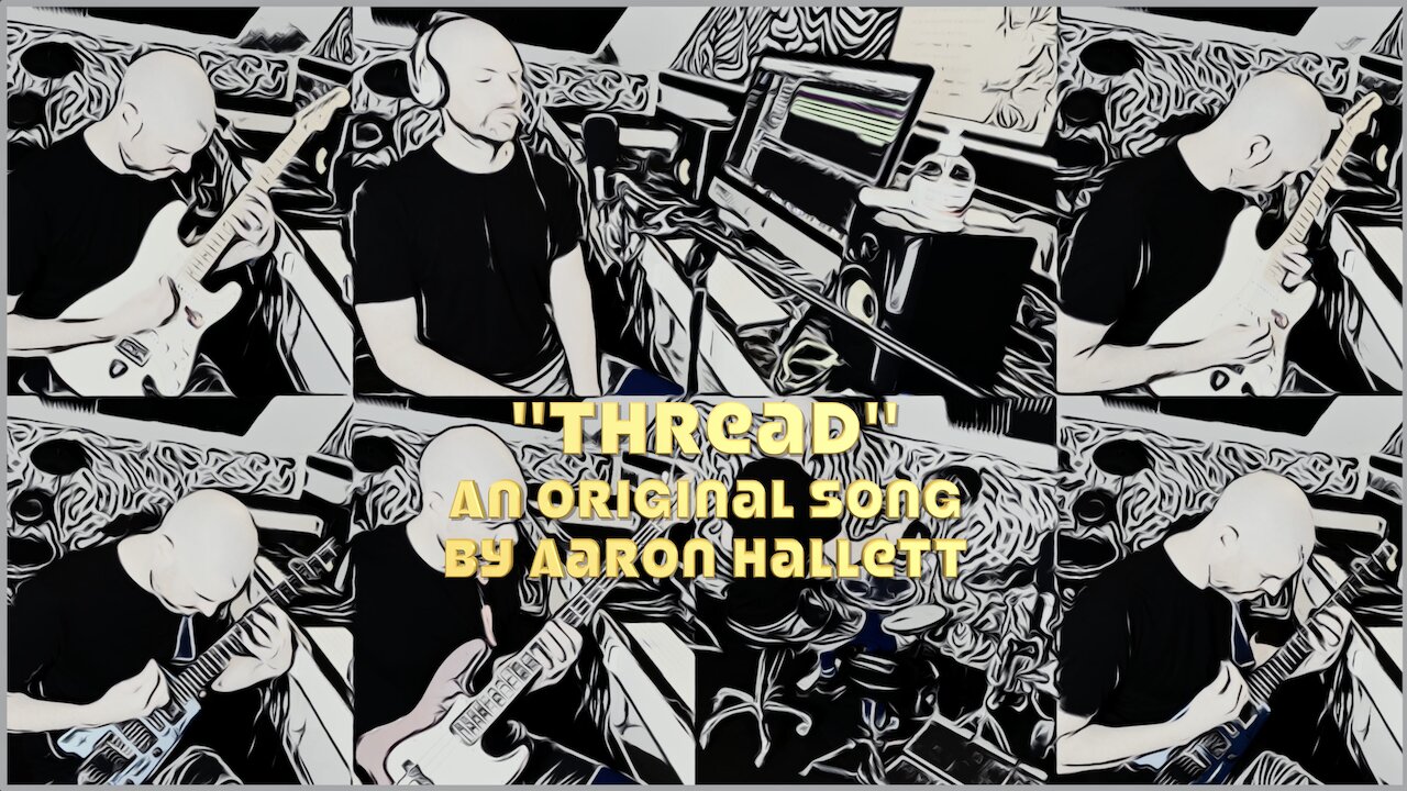 "Thread" an Original Song by Aaron Hallett