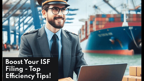 Boosting Efficiency in ISF Filing: The Power of Effective Management