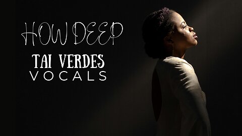 VOCAL MUSIC Tai Verdes - HOW DEEP Vocals