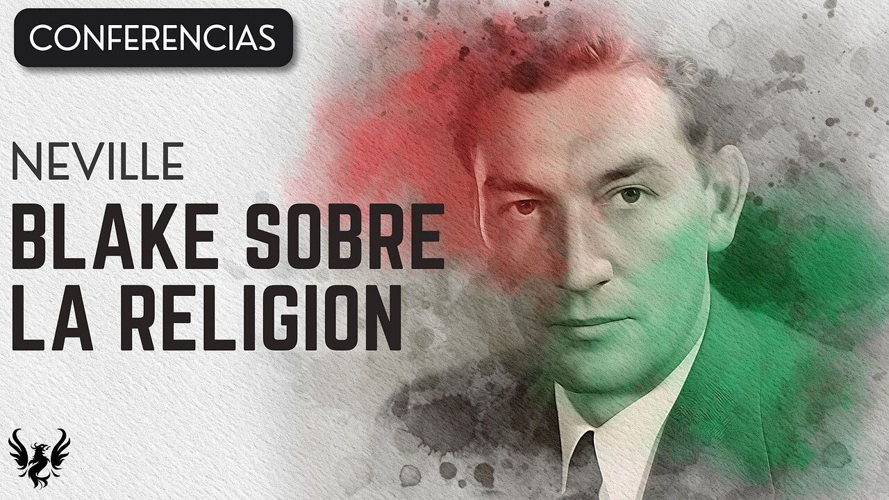 💥 BLAKE SOBRE RELIGION ❯ Neville Goddard ❯ CONFERENCIA COMPLETA 📚