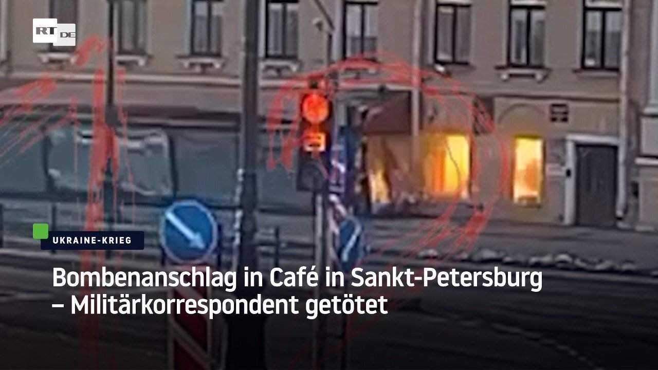 Bombenanschlag in Café in Sankt-Petersburg – Militärkorrespondent getötet