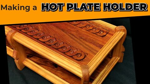 Making a table hot plate holder