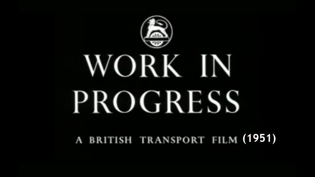 Work In Progress, and other films British Transport Films (1951) produced by the BTC