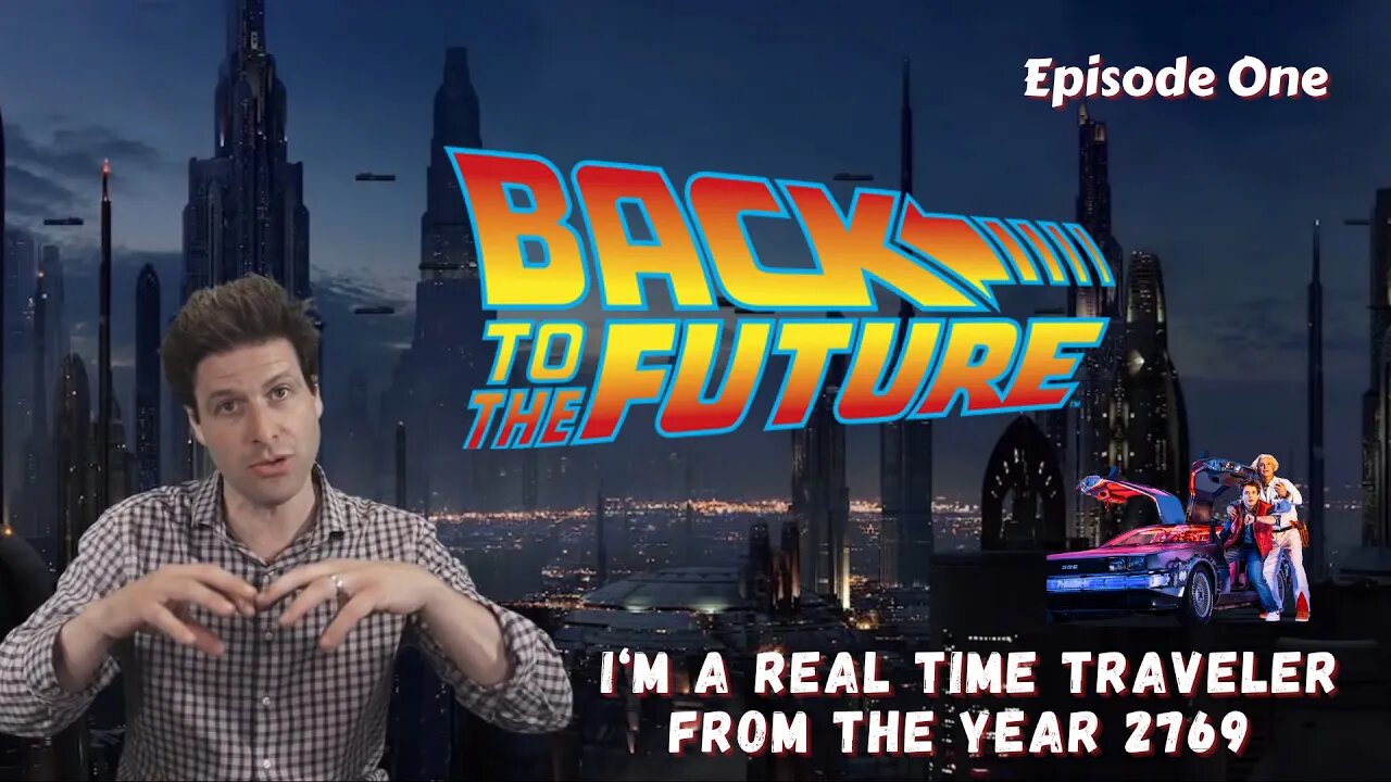 Back to the FutureMark! Time Traveler from the Year 2769 Episode 1!