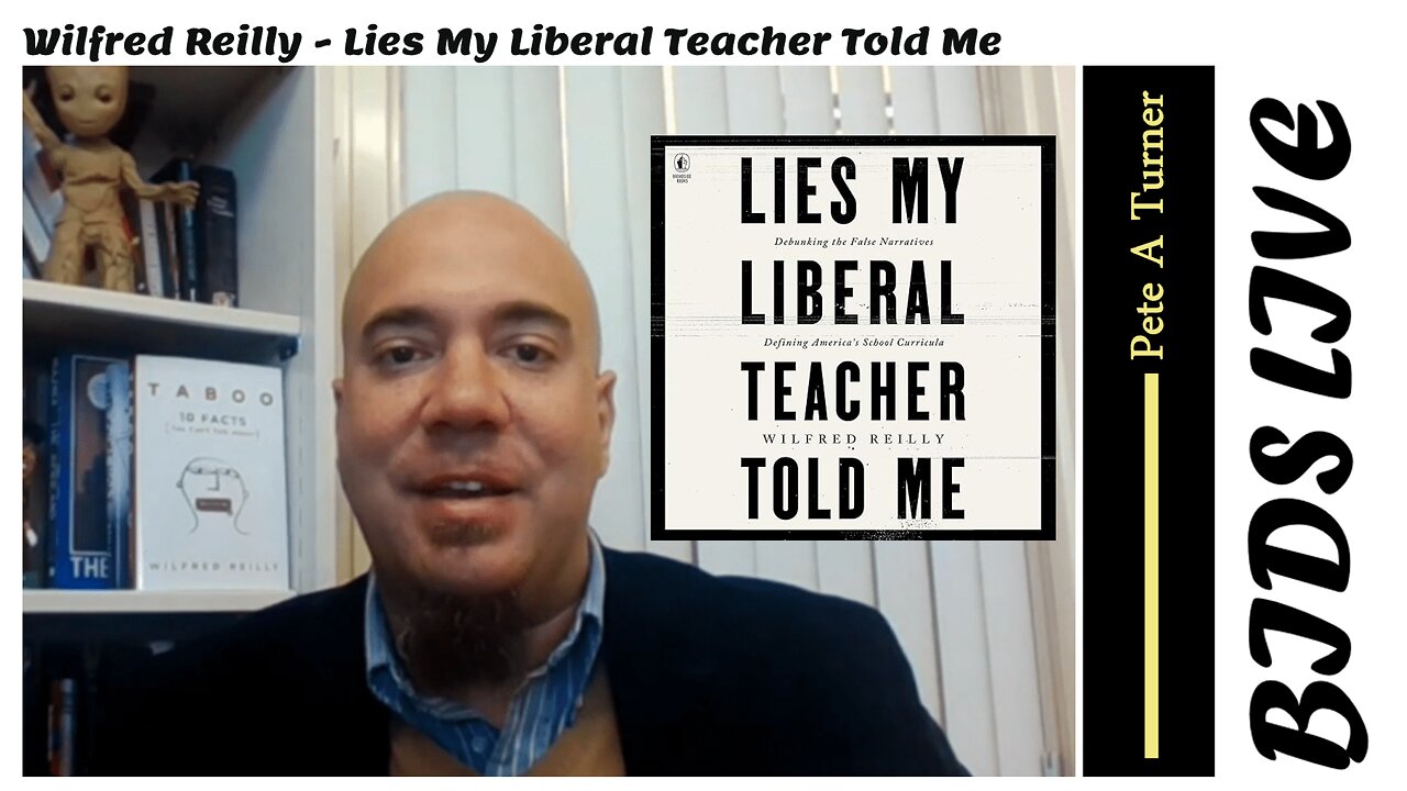 Wilfred Reilly - Lies My Liberal Teacher Told Me