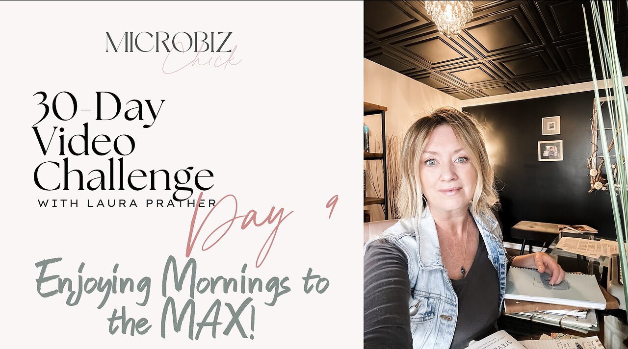 30-Day Video Challenge, Day 9: Mornings to the MAX!