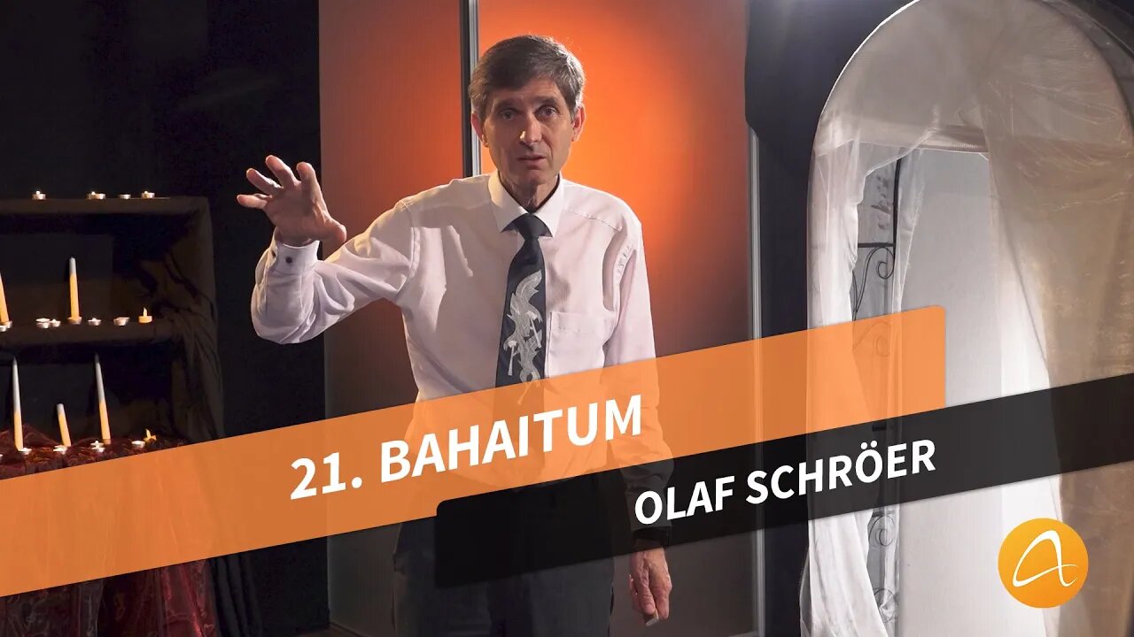 21. Bahaitum # Olaf Schröer # Was kann ich glauben