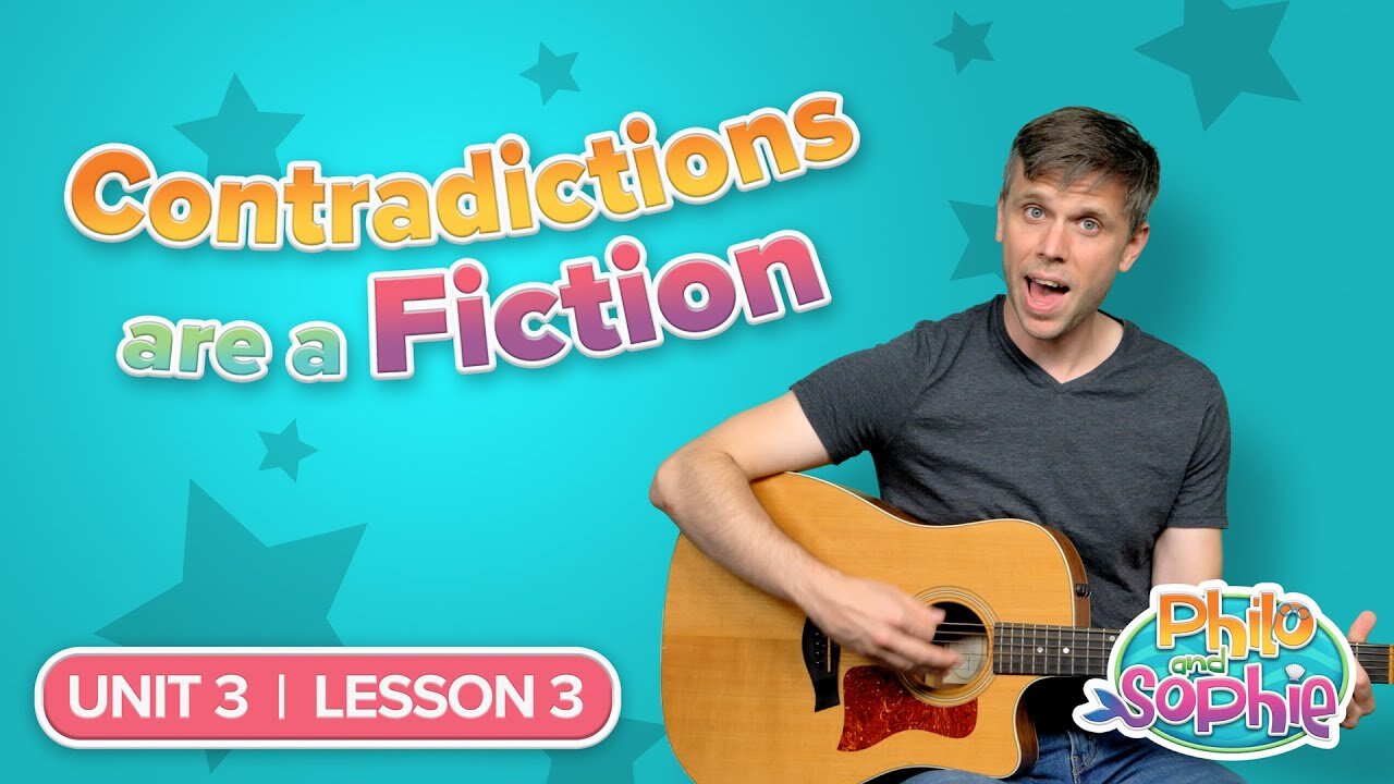 Philo and Sophie | Unit 3 Lesson 3 – Contradictions are a Fiction!