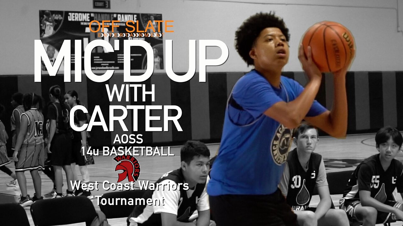 Carter Mic'd Up 14u BasketBall