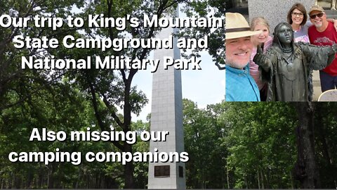 Our trip to King’s Mountain State Campground￼ and National Military Park￼