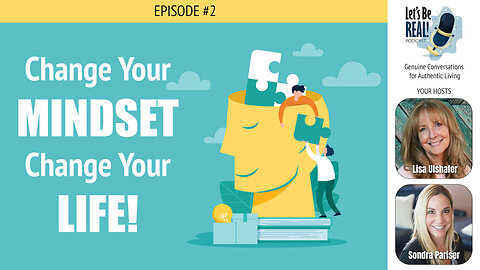 Change Your Mindset, Change Your Life! | Ep. 2