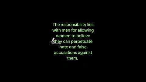 Men are Responsible