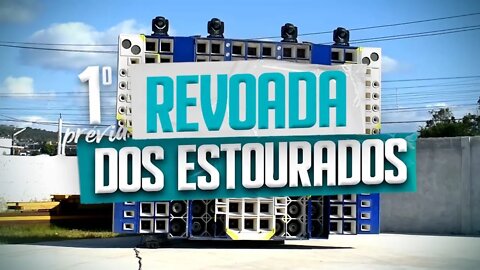 🛰 REVOADA DOS ESTOURADOS