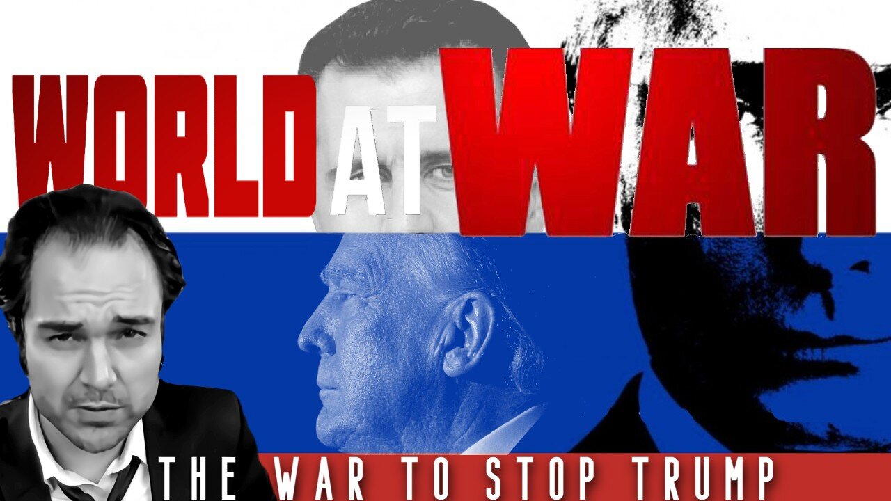 World At WAR with Dean Ryan 'The War To Stop Trump'