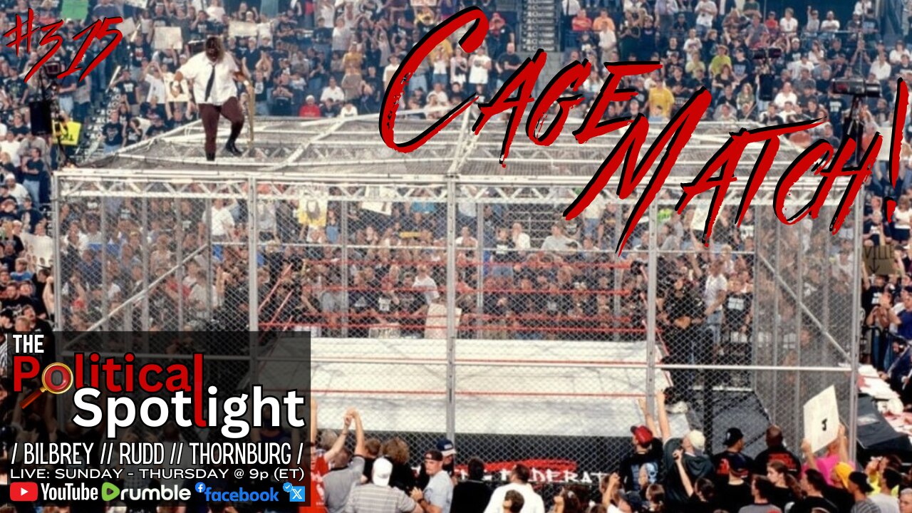 #315 | Cage Match! | The Political Spotlight