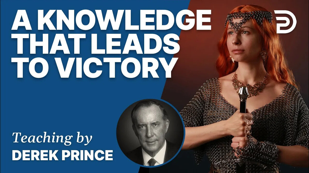 🎁 A Knowledge That Leads To Victory - Derek Prince