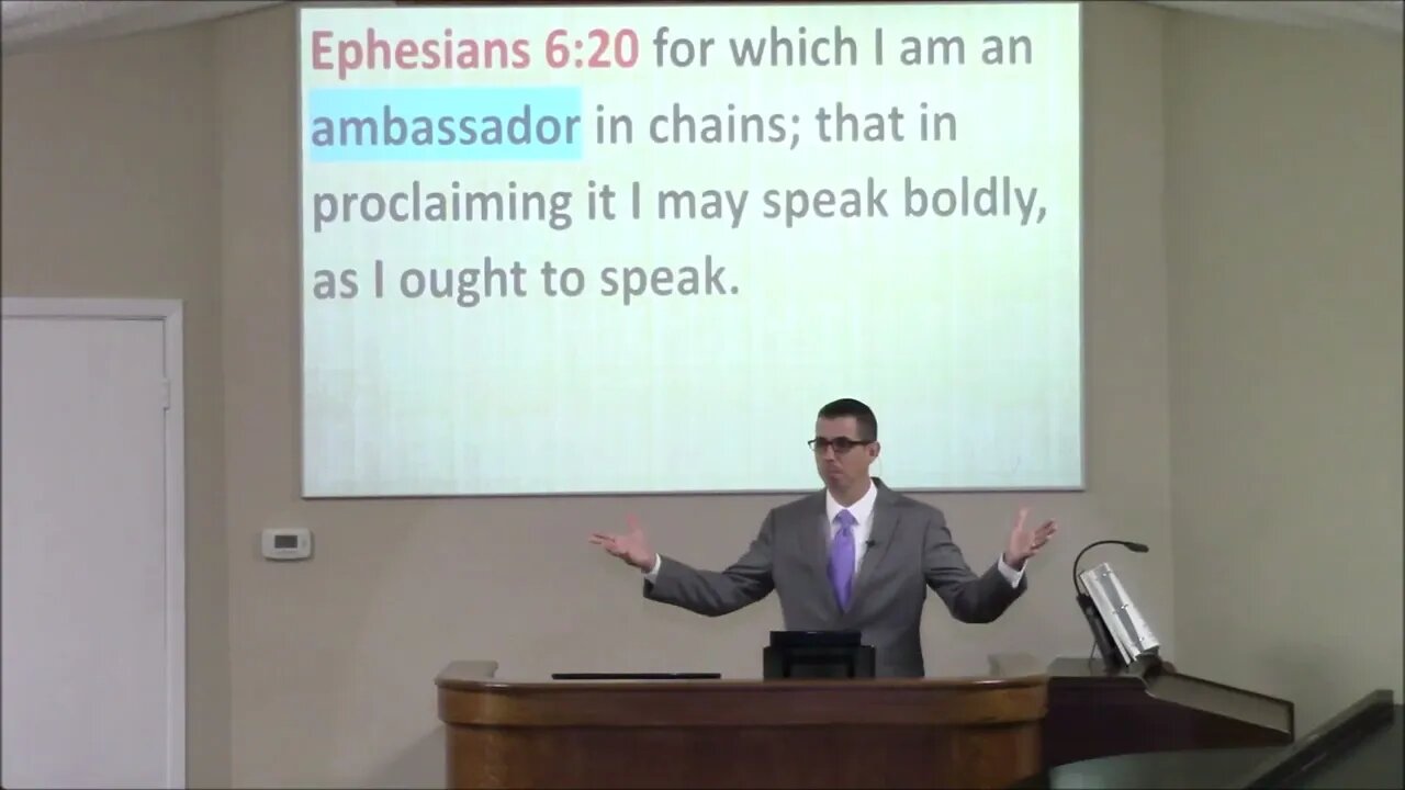 3/20/2022 - Session 1 - Ambassadors for Christ - Ephesians 6:20