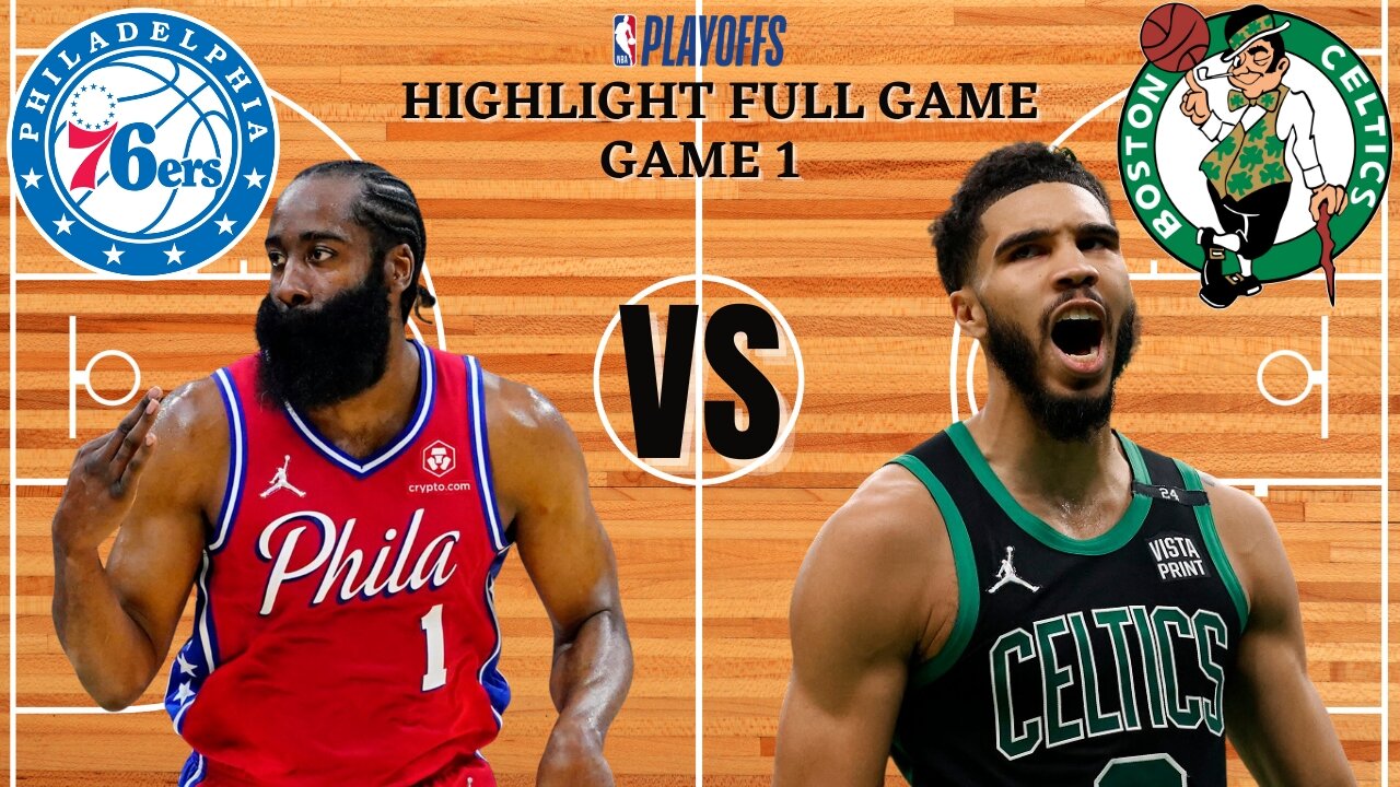 Boston Celtics versus Philadelphia 76ers Full Game 1 Highlights | May 1 | 2023 NBA Playoffs