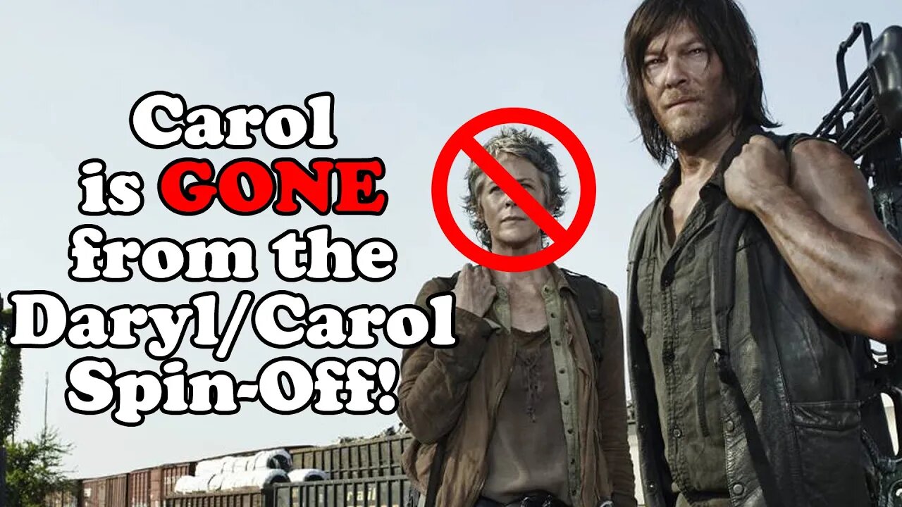 Carol is GONE from the Daryl/Carol Spin off Show! A HUGE Walking Dead Shakeup!