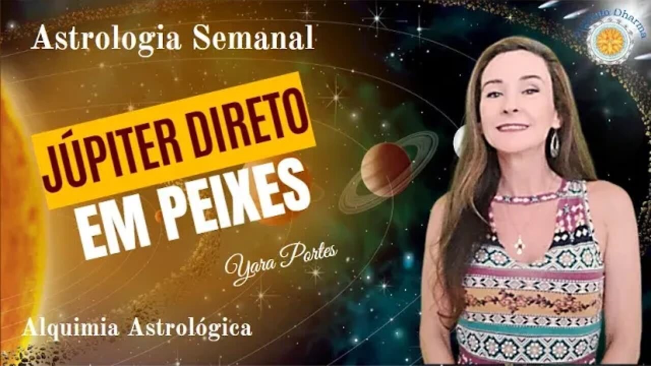 Astrologia Semanal - 25/11 a 01/12 - Júpiter Direto - Alquimia Astrológica - Yara Portes