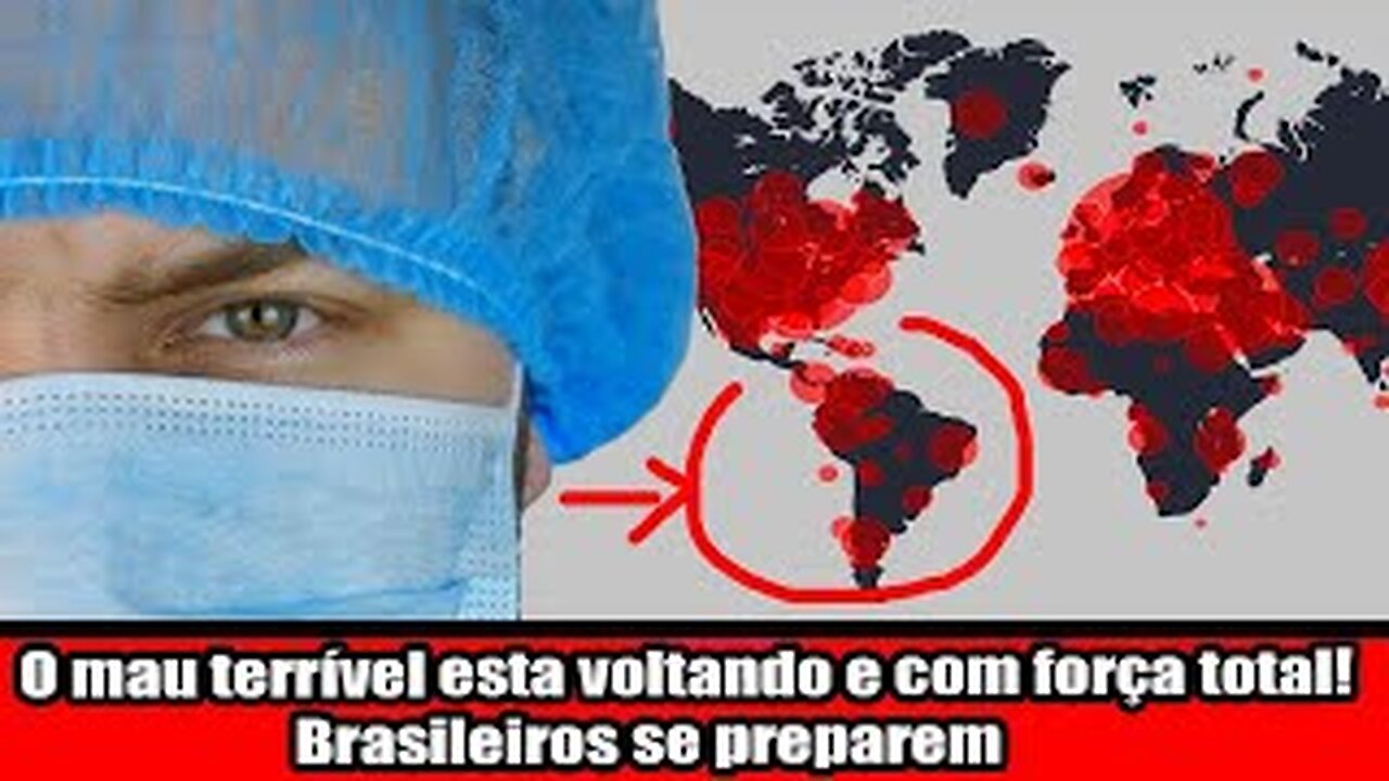 O mau terrível esta voltando e com força total! Brasileiros se preparem