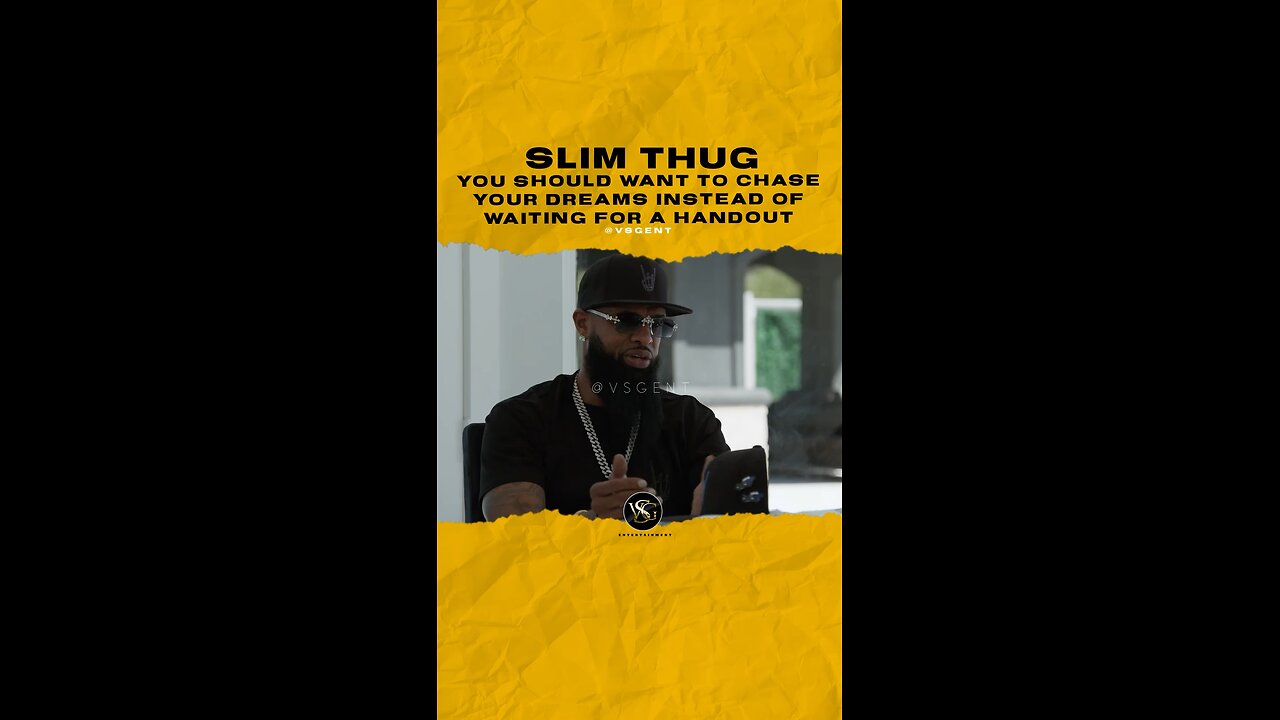 @slimthug You should want to chase your dreams instead of waiting for a handout