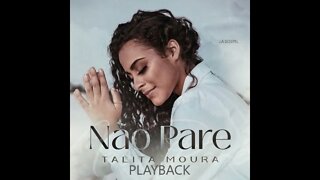 Talita Moura Não Pare play back