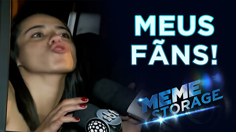 EMBRIAGADA - MEUS FÃS [ 4K ] MEME DOWNLOAD