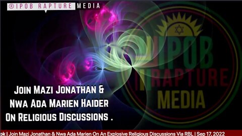 Join Mazi Jonathan & Nwa Ada Marien On An Explosive Religious Discussions Via RBL | Sep 17, 2022