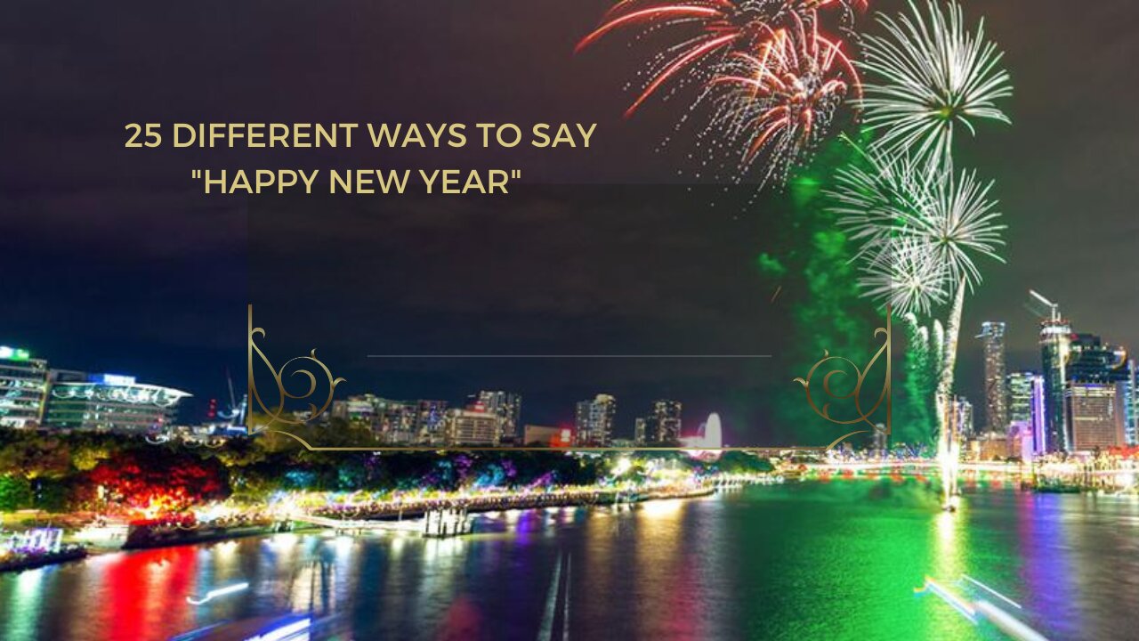 25 different ways to say Happy New Year