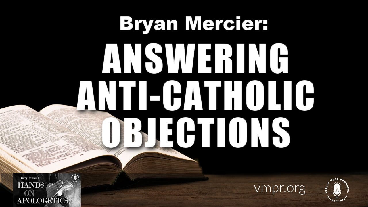 29 Aug 23, Hands on Apologetics: Answering Anti-Catholic Objections