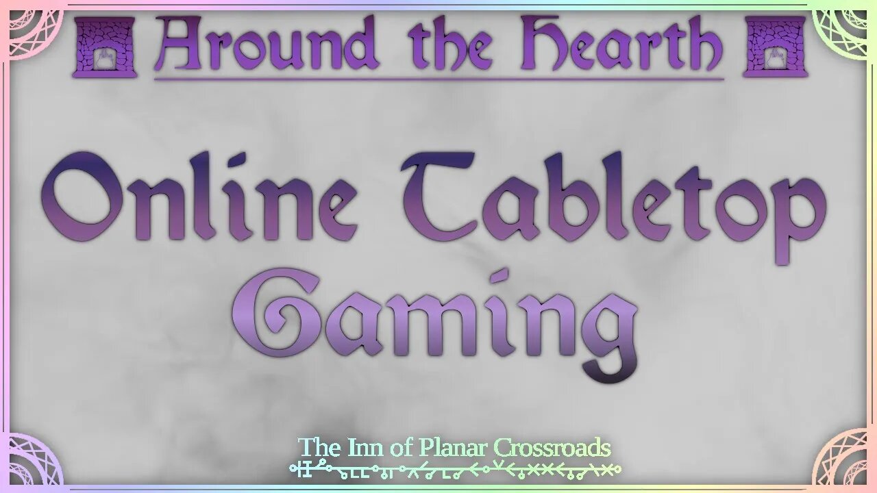 Online Tabletop Gaming - Around the Hearth 2022