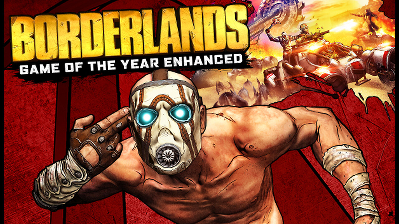 PC | BORDERLANDS GAME OF THE YEAR ENHANCED | PLAYTHROUGH #1 | SLEDGE TO THE SAFE HOUSE