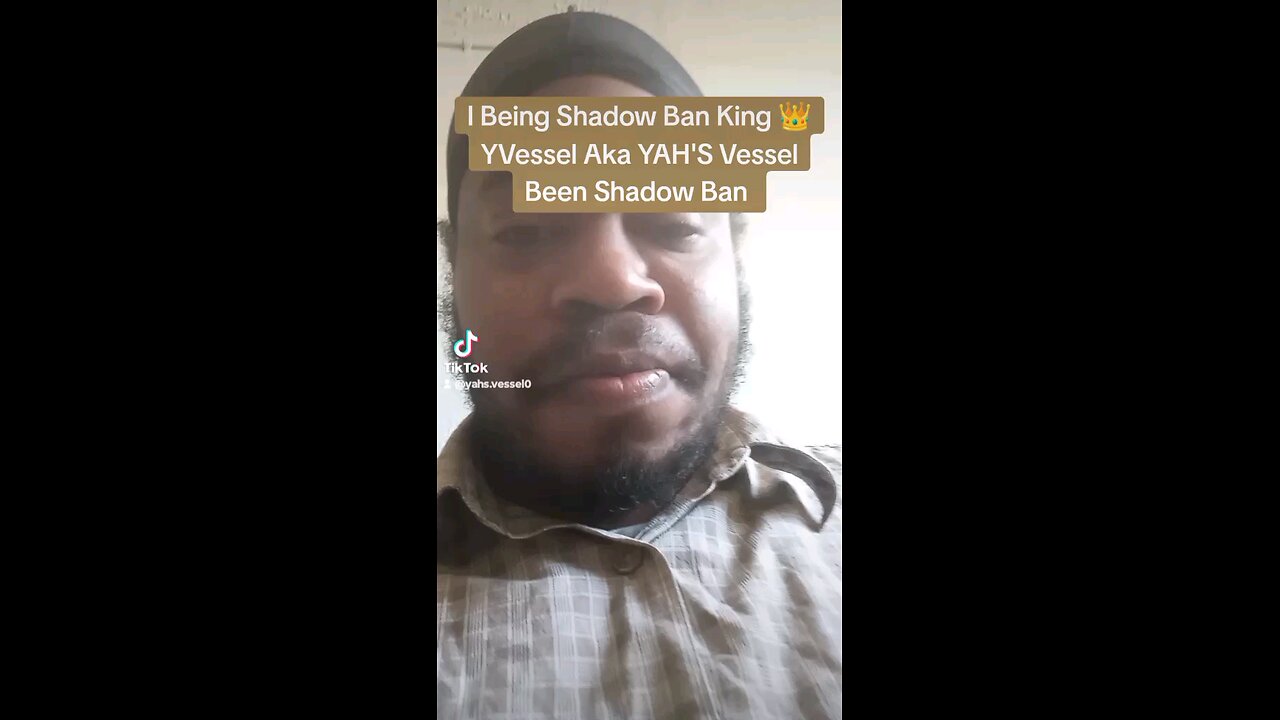 I'm King 👑 YVessel Aka YAH'S Vessel And I'm Being Shadow Ban From TikTok